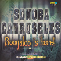 Sonora Carruseles - Boogaloo Is Here