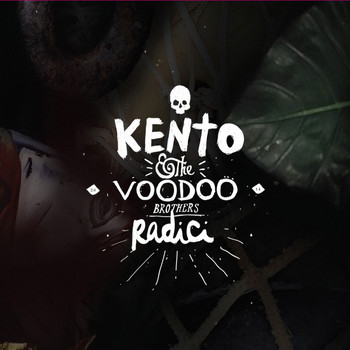 Kento & the Voodoo Brothers - Radici