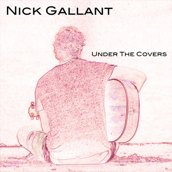 Nick Gallant - Under the Covers