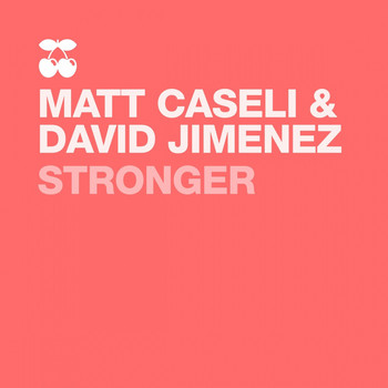 Matt Caseli, David Jimenez - Stronger