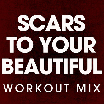 Power Music Workout - Scars to Your Beautiful - Single