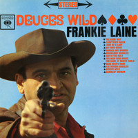 Frankie Laine - Deuces Wild