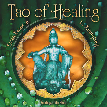 Dean Evenson & Li Xiangting - Tao of Healing