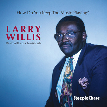 Larry Willis, David Williams & Lewis Nash - How Do You Keep the Music Playing?