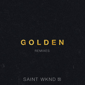 SAINT WKND feat. Hoodlem - Golden Remix - EP