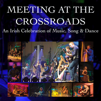 Various  Artists - Meeting at the Crossroads: An Irish Celebration of Music, Song & Dance (Live)