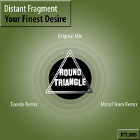 Distant Fragment - Your Finest Desire