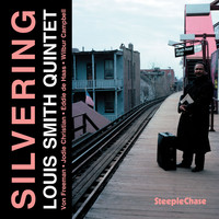 Louis Smith - Silvering