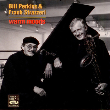 Bill Perkins & Frank Strazzeri - Warm Moods