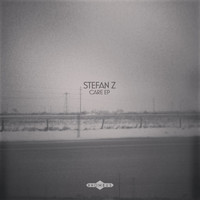 Stefan Z - Care EP