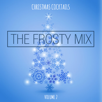 Various Artists - Christmas Cocktails: The Frosty Mix, Vol. 2