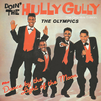 The Olympics - Doin' the Hully Gully + Dance by the Light of the Moon (Bonus Track Version)