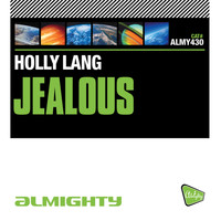 Holly Lang - Almighty Presents: Jealous