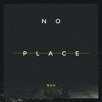 NUU - No Place