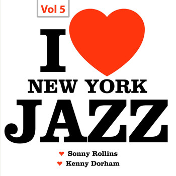 Sonny Rollins & Kenny Dorham Quartet - I Love New York Jazz, Vol. 5