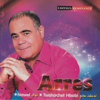 Cheb Arrés - Twahachet Hbabi