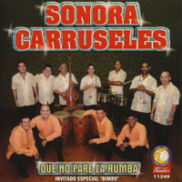 Sonora Carruseles - Que No Pare la Rumba