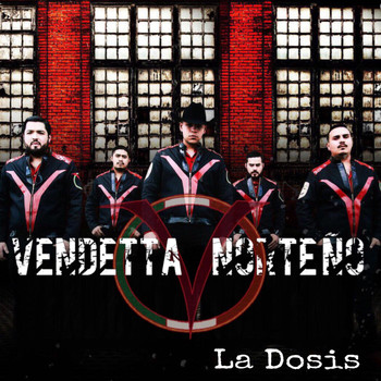 Vendetta Norteño - La Dosis