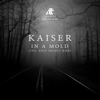 Kaiser - In A Mold EP