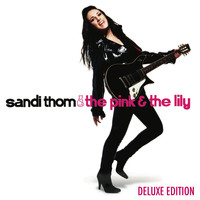 Sandi Thom - The Pink and the Lily (Deluxe Edition)