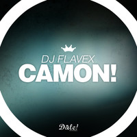 DJ Flavex - Camon!