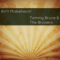 Tommy Bruce & The Bruisers - Ain't Misbehavin'