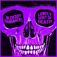 Bloody Hammers - Lovely Sort of Death