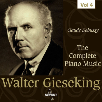 Walter Gieseking - The Complete Piano Music - Walter Gieseking, Vol. 4