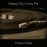 Frank Ifield - Happy-Go-Lucky Me