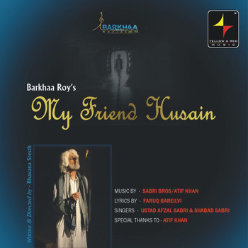 Sabri Brothers - Ye Ranga Hai Mujhe Tu Ne (From "My Friend Hussain") - Single