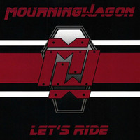 Mourning Wagon - Let's Ride