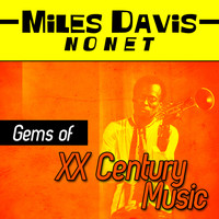 Miles Davis Nonet - Gems of XX Century Music