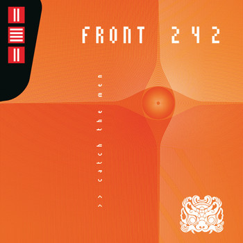 Front 242 - Catch the Men (Live)