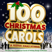 The Oxford Trinity Choir - 100 Christmas Carols & Festive Xmas Hymns - the Very Best Traditional Carols & Holiday Songs Collection