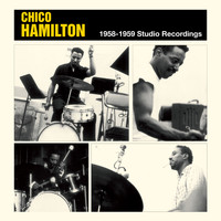 Chico Hamilton - 1958-1959 Studio Recordings