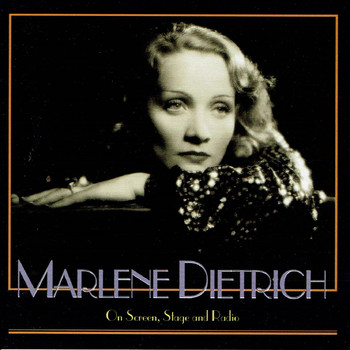 Marlene Dietrich - On Screen, Stage and Radio