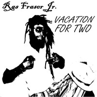 Ras Fraser Jr. - Vacation for Two