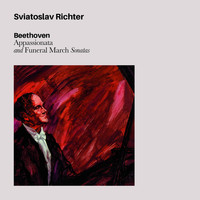 Sviatoslav Richter - Beethoven: Appassionata & Funeral March Sonatas (Bonus Track Version)