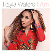 Kayla Waters - I Am