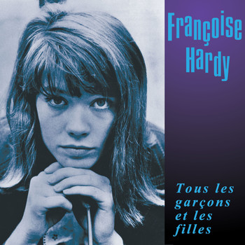 Françoise Hardy - Tous les garçons et les filles (Debut Album) [Bonus Track Version]