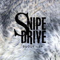 Snipe Drive - Buddy (Explicit)