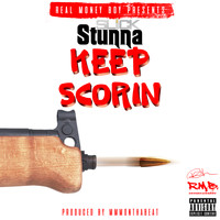 Slick Stunna - Keep Scorin (Explicit)