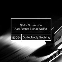 Niklas Gustavsson - Do Nobody Nothing