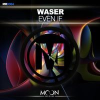 Waser - Even if