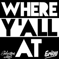 Erion - Where Y'all At