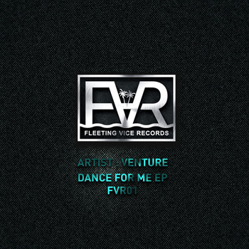 Venture - Dance For Me EP
