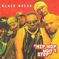 Black Noise - Hip Hop Won't Stop