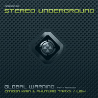Stereo Underground - Global Warning