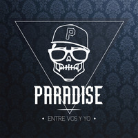Paradise - Entre Vos y Yo