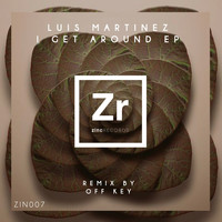 Luis Martinez - I Get Around EP